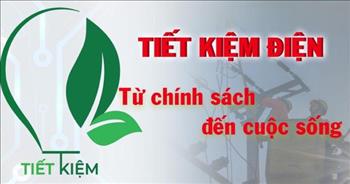 Tiết kiệm điện – Từ chính sách đến cuộc sống