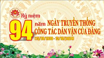 Đề cương tuyên truyền kỷ niệm 94 năm Ngày truyền thống công tác Dân vận của Đảng