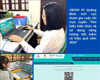 PC Quảng Bình tích cực tham gia cuộc thi trực tuyến “Tìm hiểu kiến thức về sử dụng năng lượng tiết kiệm và hiệu quả năm 2023”