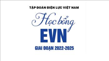 Infographic: Học bổng EVN giai đoạn 2022 - 2025