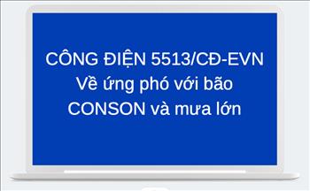 Công điện của EVN về việc chủ động ứng phó với diễn biến của bão CONSON và mưa lớn trong bối cảnh dịch bệnh COVID-19