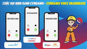 EVNHANOI sử dụng hệ thống định danh cuộc gọi, khắc phục tình trạng giả danh lừa đảo