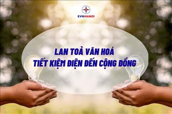 EVNHANOI lan tỏa “văn hóa tiết kiệm điện” tới cộng đồng