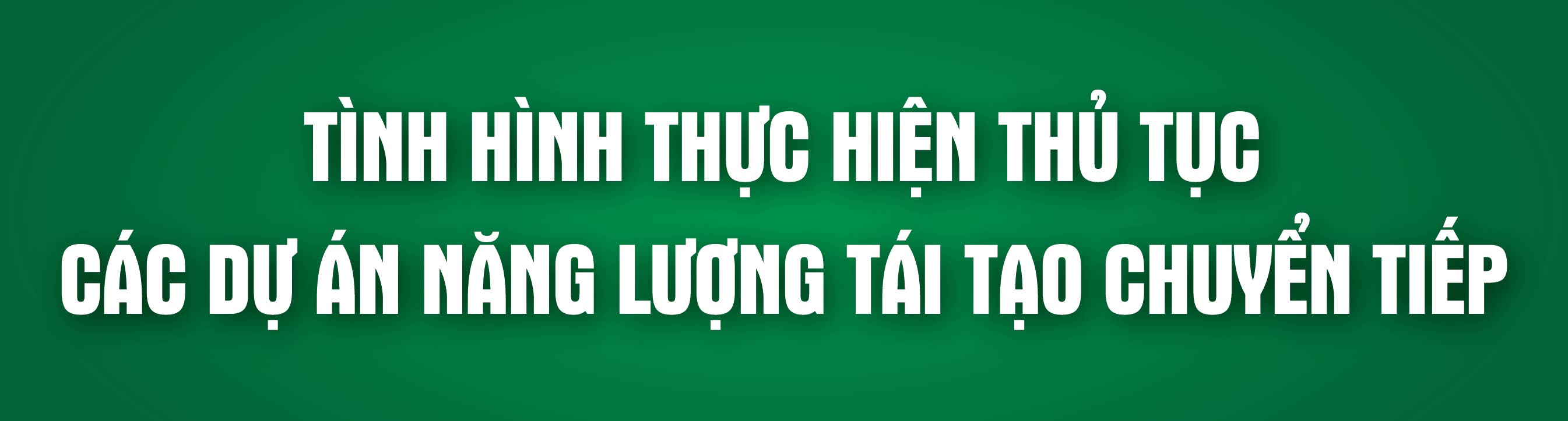 TINH HINH THUC HIEN CAC DU AN NLTT